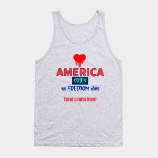 America Cries as Freedom Dies -- Push Back w Term Limits Tank Top